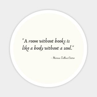 A Quote about Books by Marcus Tullius Cicero Magnet